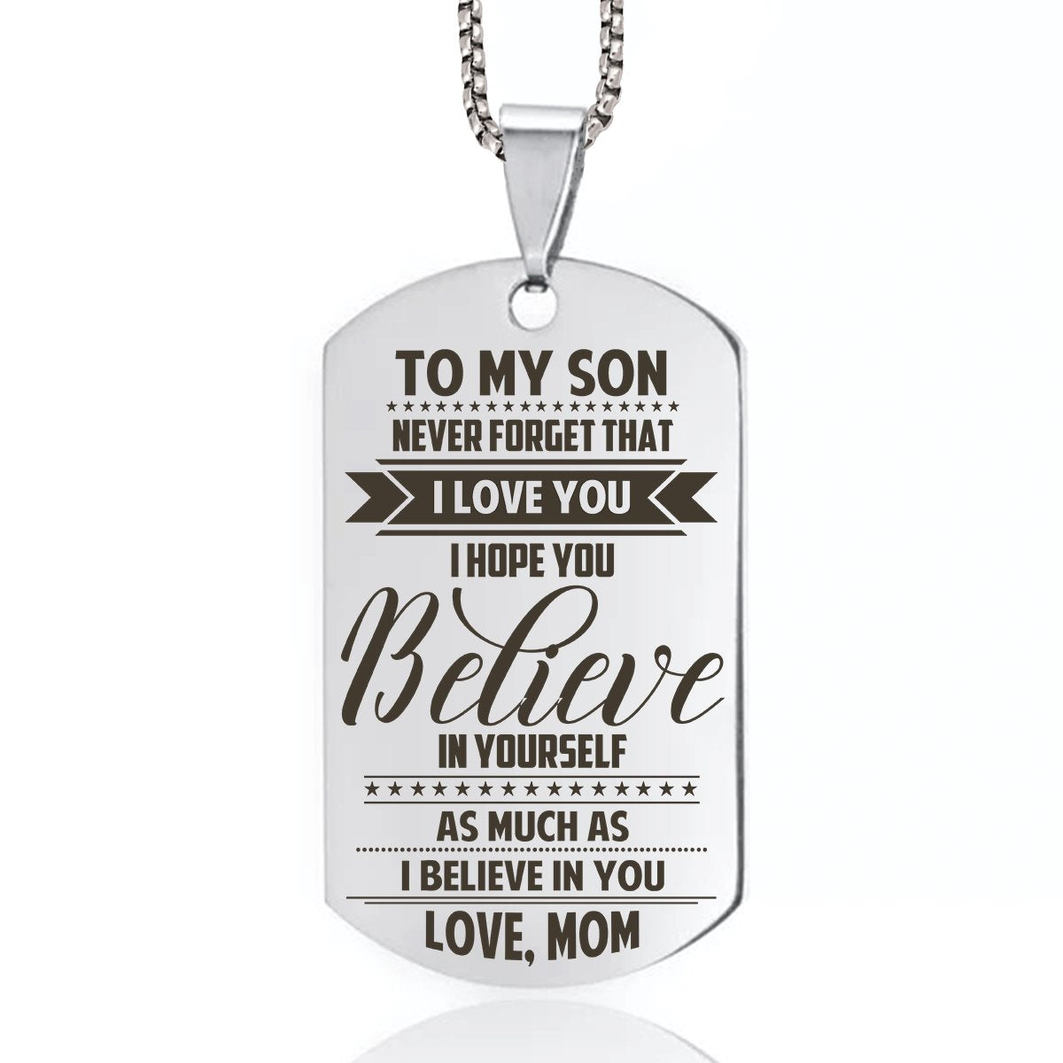 Mom To Son - Believe In Yourself Dog Tag