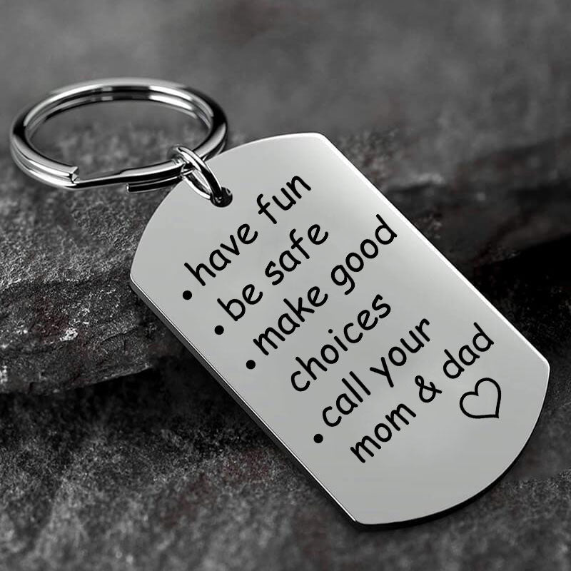 Have Fun, Be Safe, Make Good Choices and Call Your MOM & DAD Keychain
