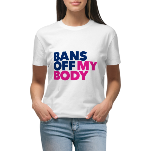 Unisex Bans off Our Bodies Shirt