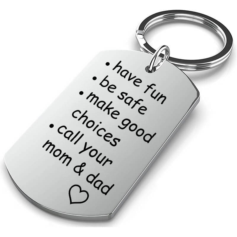 Have Fun, Be Safe, Make Good Choices and Call Your MOM & DAD Keychain