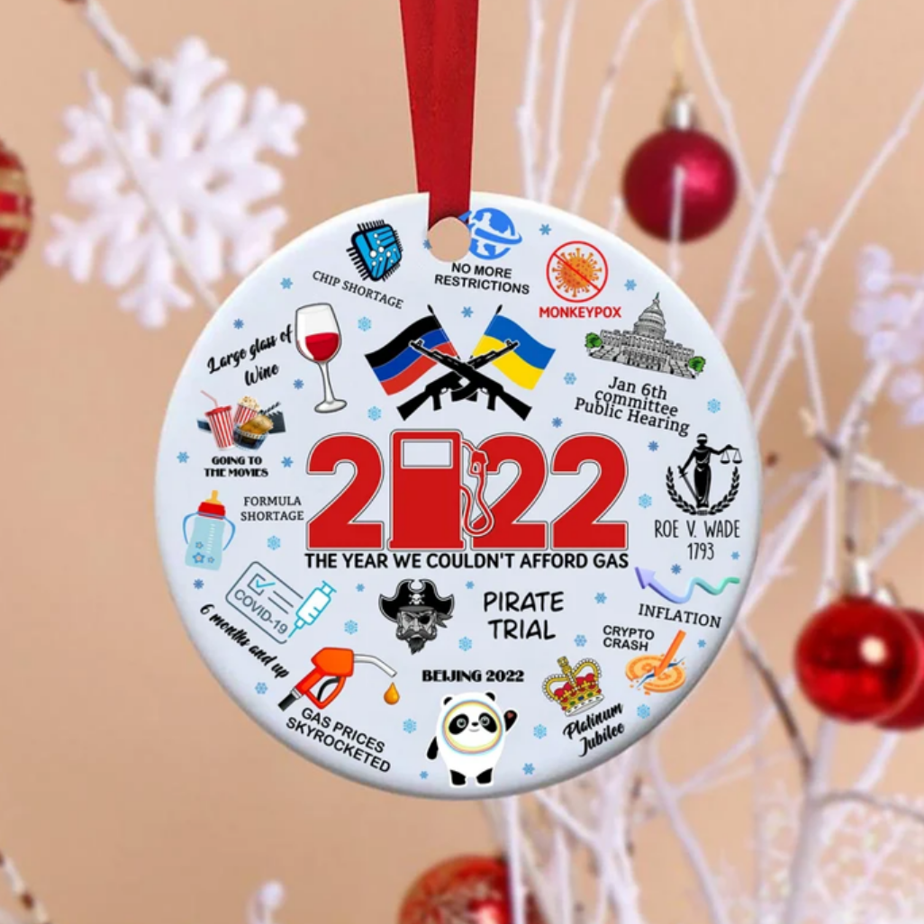 2022 Christmas Ornament- The Year We Couldn't Afford Gas