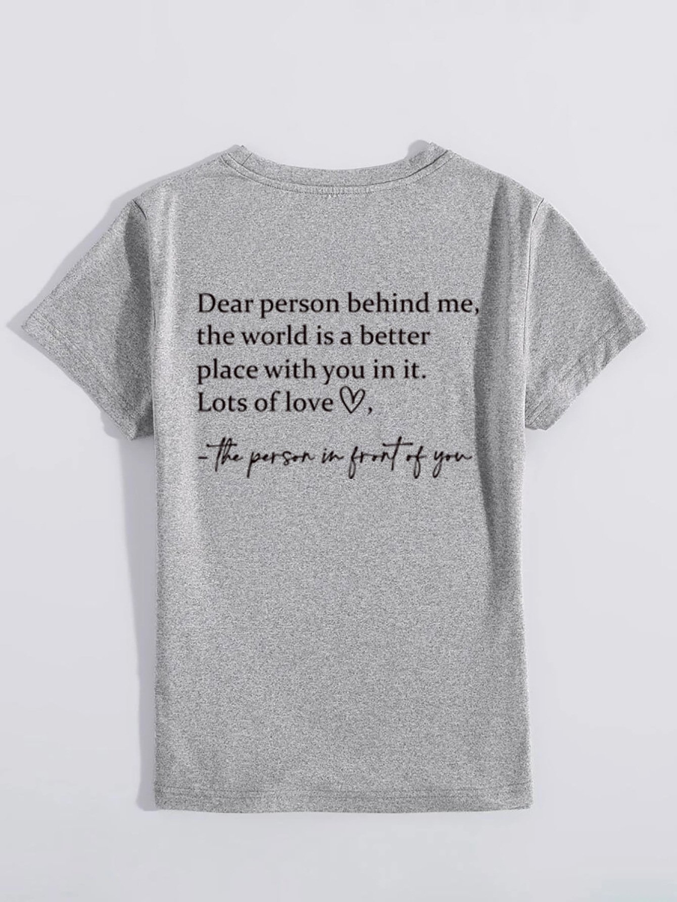 'Dear Person Behind Me' T-shirt