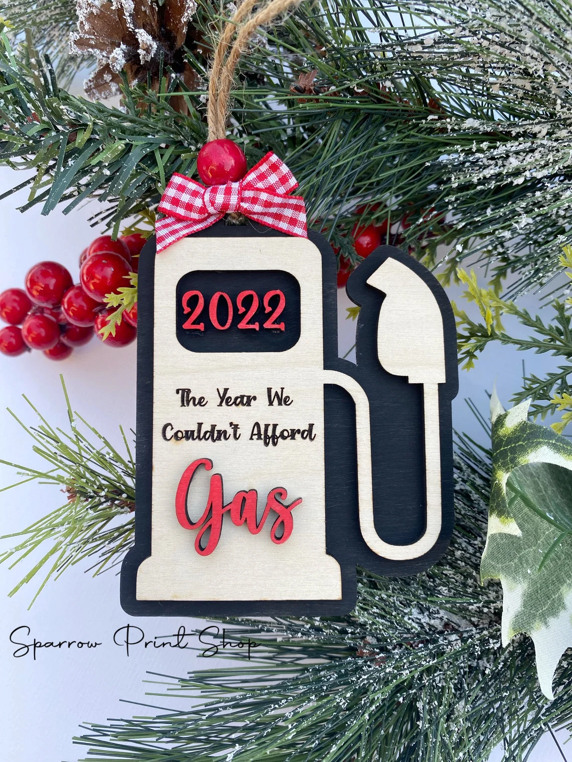 2022 Christmas Ornament- The Year We Couldn't Afford Gas