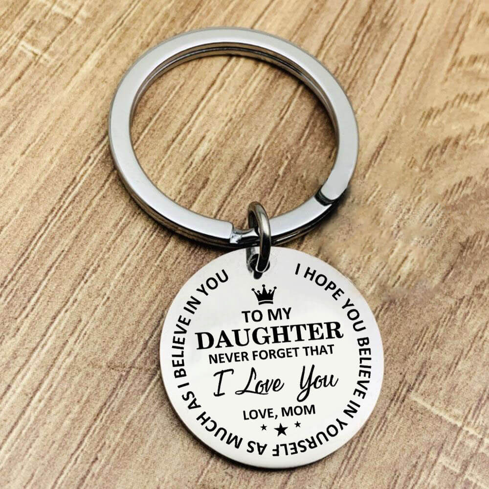 Mom To Daughter Believe In Yourself Keychain