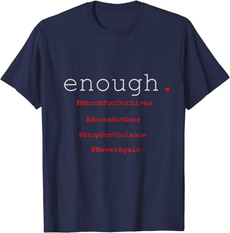 Enough is Enough 'March For Our Lives' T-Shirt
