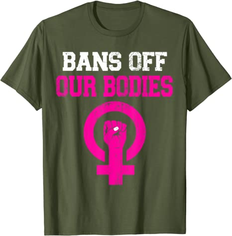 Bans Off Our Bodies My body, Stop Abortion Bans T-Shirt