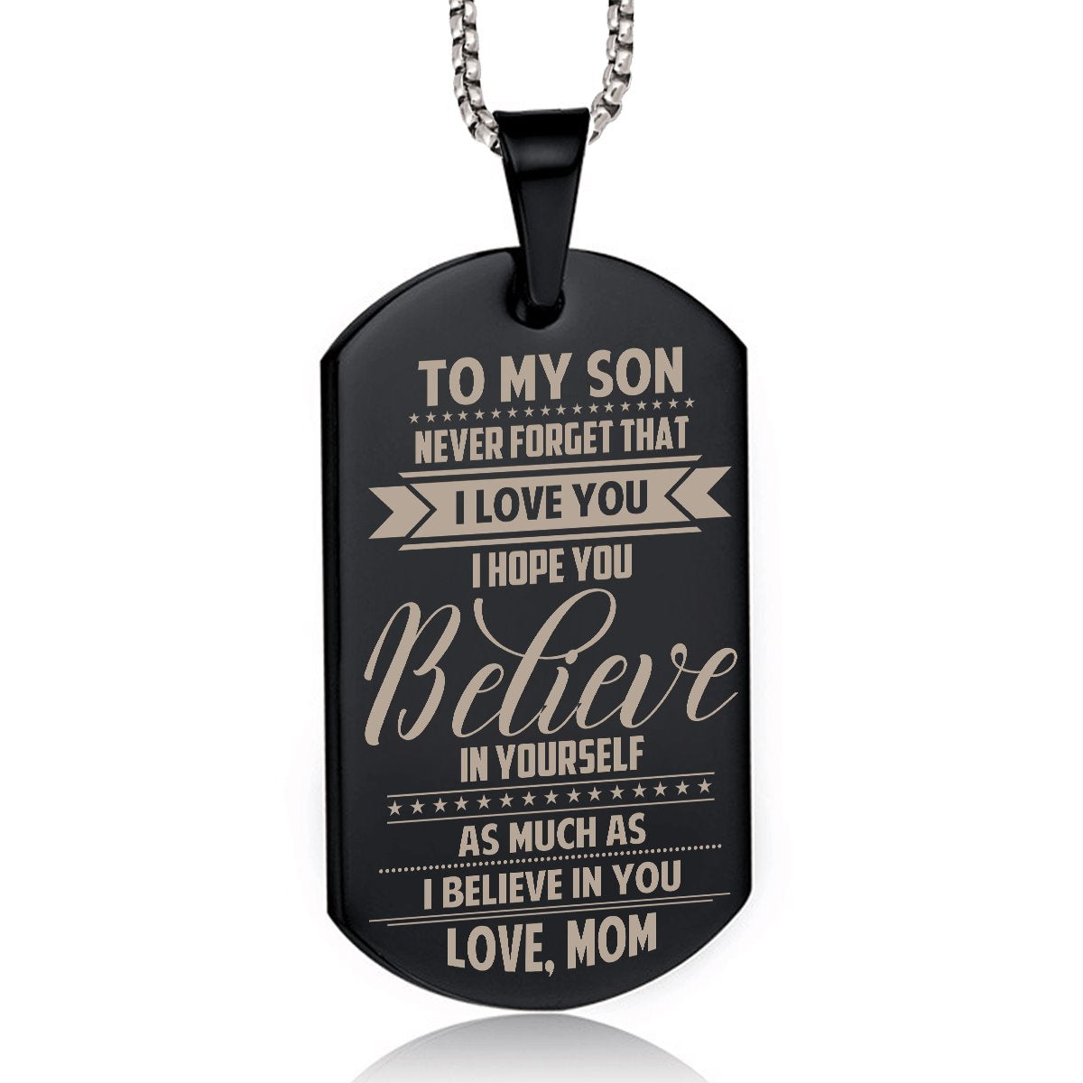 Mom To Son - Believe In Yourself Dog Tag